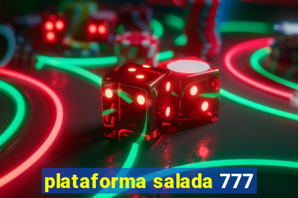 plataforma salada 777